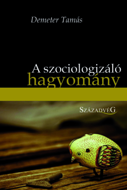 A szociologizáló hagyomány - A magyar filozófia fő árama a XX. században